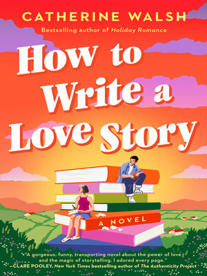 cover image of How to Write a Love Story